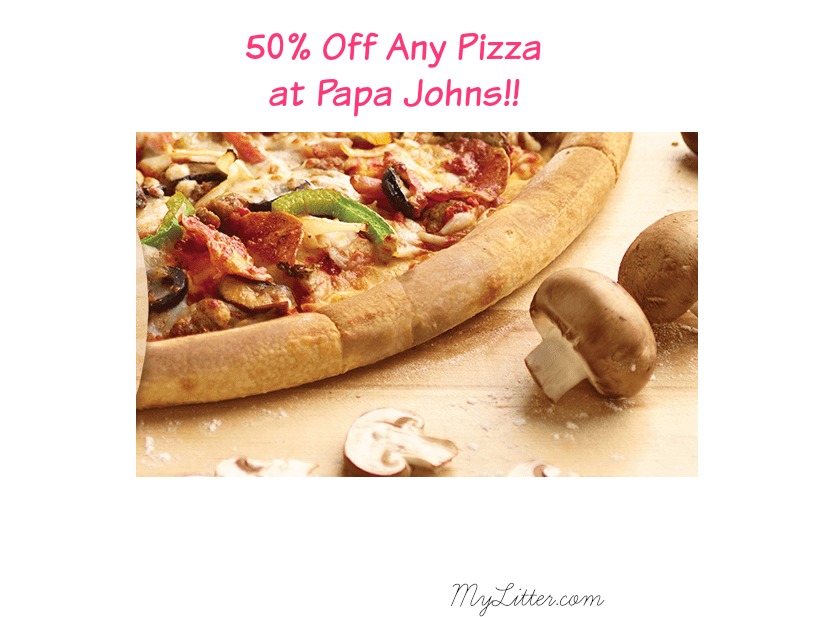 Papa Johns 50 Off ANY Pizza MyLitter One Deal At A Time