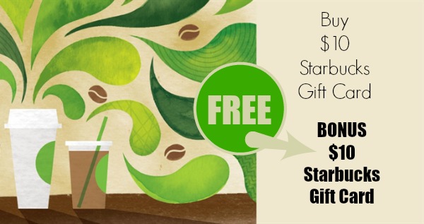 starbucks-free-10-gift-card-with-10-online-egift-card-purchase