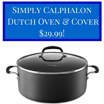 Simply Calphalon Dutch Oven & Cover $29.99