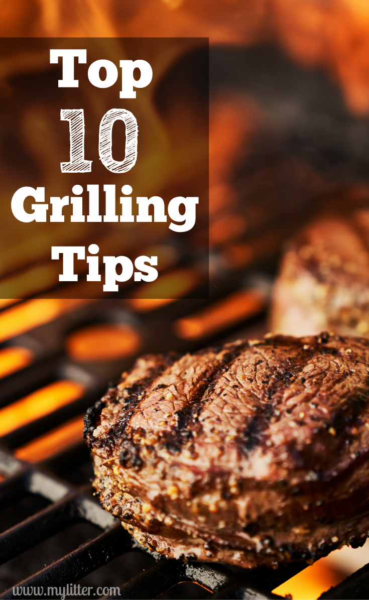 10 Best Grilling Tips - MyLitter - One Deal At A Time