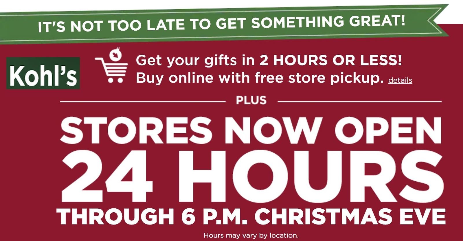 Reminder! Kohl�s Now Open 24 Hours Through 6pm on December Reminder! Kohl�s Now Open 24 Hours Through 6pm on December